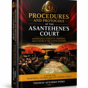 Procedures And Protocols at the Asantehene’s Court