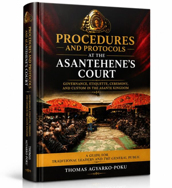 Procedures And Protocols at the Asantehene’s Court